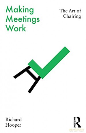 Making Meetings Work - Richard Hooper [KSIĄŻKA]