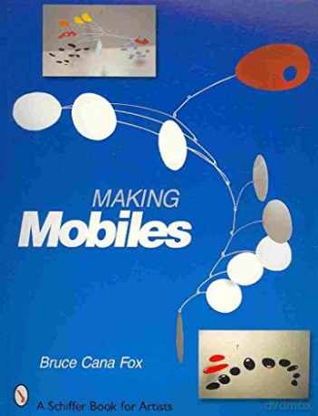 Making Mobiles - Bruce Cana Fox [KSIĄŻKA]