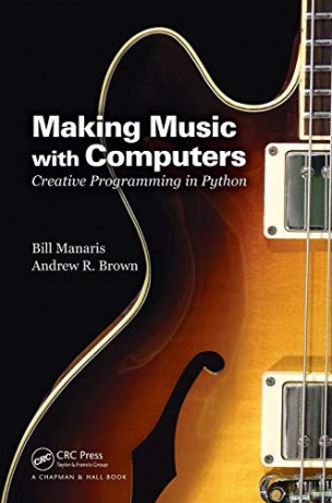 Making Music With Computers - Bill Manaris [KSIĄŻKA]