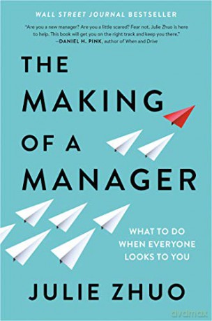 Making Of A Manager The - Julie Zhuo [KSIĄŻKA]