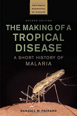 Making Of A Tropical Disease - Randall M Packard [KSIĄŻKA]