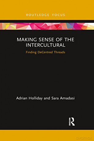 Making Sense Of The Intercultural - Adrian Holliday [KSIĄŻKA]