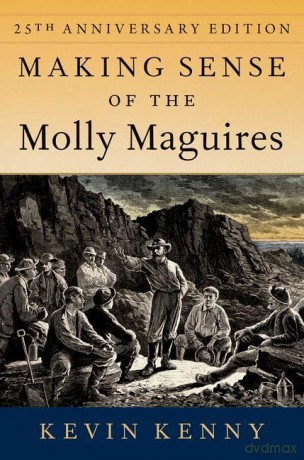 Making Sense Of The Molly Maguires [KSIĄŻKA]