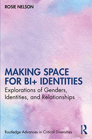 Making Space For Bi Identities - Rosie Nelson [KSIĄŻKA]