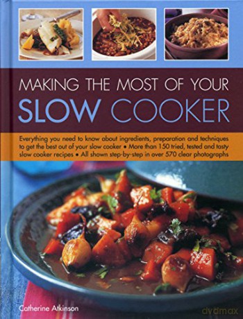 Making The Most Of Your Slow Cooker - Catherine Atkinson [KSIĄŻKA]