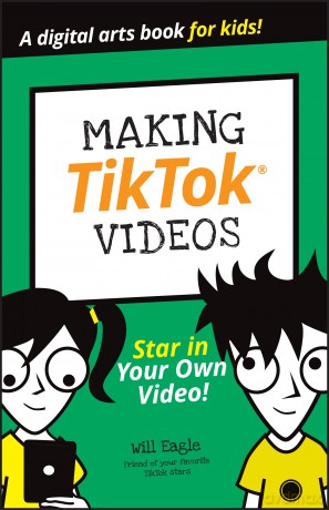 Making Tiktok Videos - Will Eagle [KSIĄŻKA]