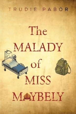 Malady Of Miss Maybely - Trudie Pabor [KSIĄŻKA]