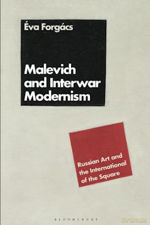 Malevich And Interwar Modernism - Forgacs Eva [KSIĄŻKA]