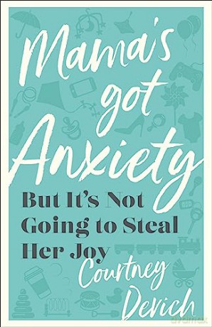 Mamas Got Anxiety - Courtney Devich [KSIĄŻKA]