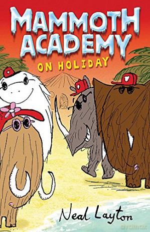 Mammoth Academy On Holiday 3 - Neal Layton [KSIĄŻKA]