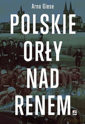 Polskie Orły nad Renem [KSIĄŻKA]