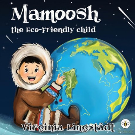 Mamoosh The Ecofriendly Child - Virginia Lingstadt [KSIĄŻKA]