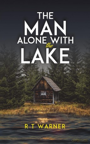 Man Alone With The Lake - R T Warner [KSIĄŻKA]