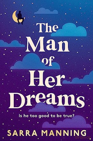 Man Of Her Dreams - Sarra Manning [KSIĄŻKA]