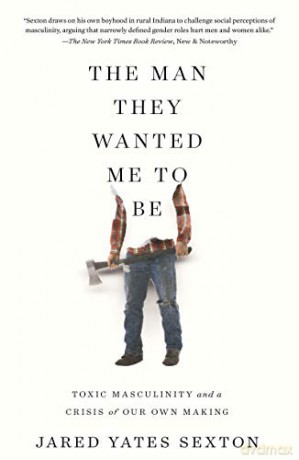Man They Wanted Me To Be - Jared Yates Sexton [KSIĄŻKA]