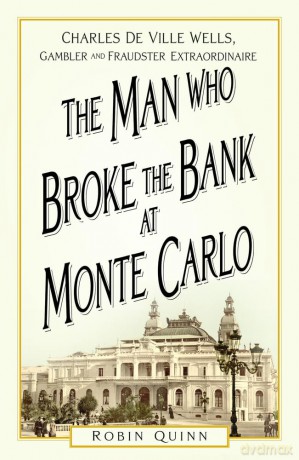 Man Who Broke The Bank At Monte Carlo - Robin Quinn [KSIĄŻKA]