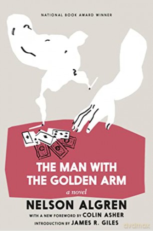 Man With The Golden Arm - Nelson Algren [KSIĄŻKA]