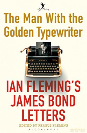 Man With The Golden Typewriter - Fergus (Ed) Fleming [KSIĄŻKA]