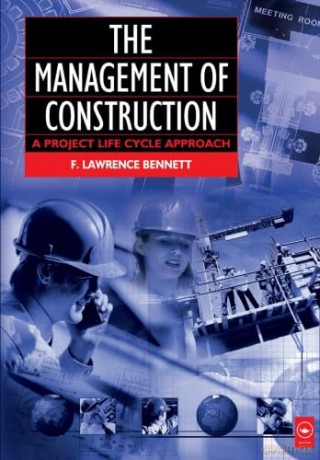 Management Of Construction - F Lawrence Bennett [KSIĄŻKA]