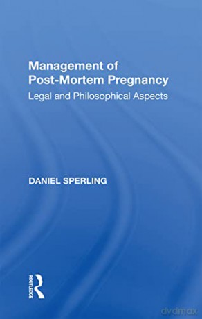 Management Of Postmortem Pregnancy - Daniel Sperling [KSIĄŻKA]