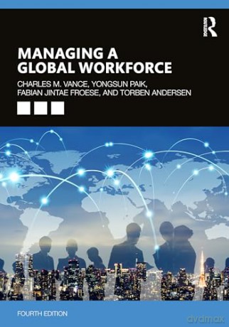 Managing A Global Workforce - Charles M. Vance [KSIĄŻKA]