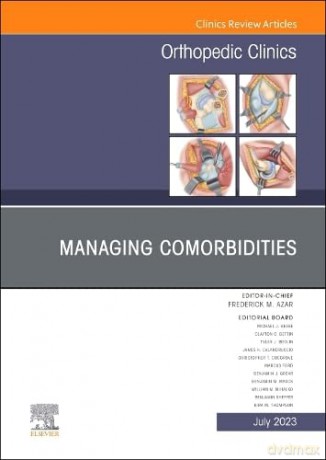 Managing Comorbidities An Issue Of Ortho - Frederick M. Azar [KSIĄŻKA]