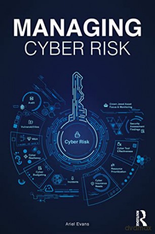Managing Cyber Risk - Ariel Evans [KSIĄŻKA]