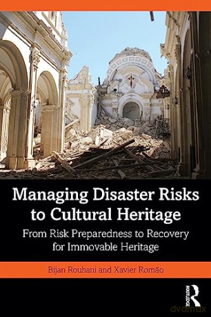 Managing Disaster Risks To Cultural Heri - Bijan Rouhani [KSIĄŻKA]