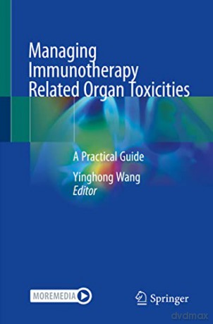 Managing Immunotherapy Related Organ Tox - Yinghong Wang [KSIĄŻKA]