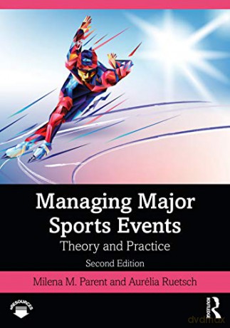 Managing Major Sports Events - Parent Milena M. [KSIĄŻKA]