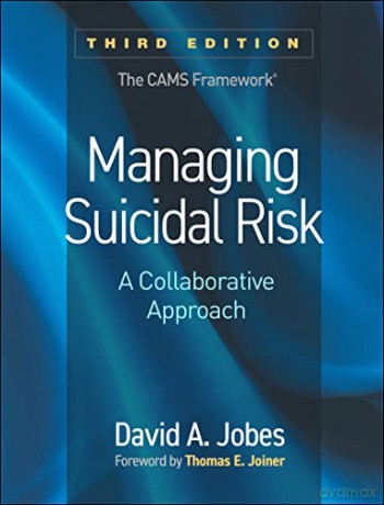 Managing Suicidal Risk Third Edition - David A. Jobes [KSIĄŻKA]