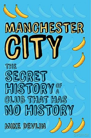 Manchester City Secret History - Mike Devlin [KSIĄŻKA]