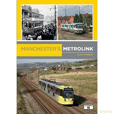Manchesters Metrolink - Alan Yearsley [KSIĄŻKA]