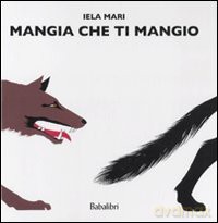 Mangia Che Ti Mangio - Iela Mari [KSIĄŻKA]