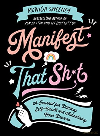 Manifest That Sht - Monica Sweeney [KSIĄŻKA]