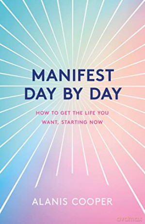 Manifesting Day By Day - Alanis Cooper [KSIĄŻKA]