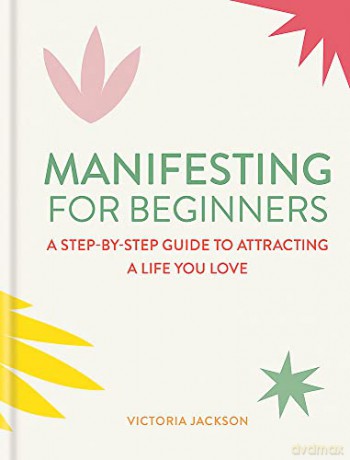 Manifesting For Beginners - Victoria Jackson [KSIĄŻKA]