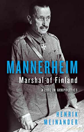 Mannerheim Marshal Of Finland - Henrik Meinander [KSIĄŻKA]