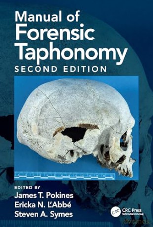 Manual Of Forensic Taphonomy - James T. Pokines [KSIĄŻKA]