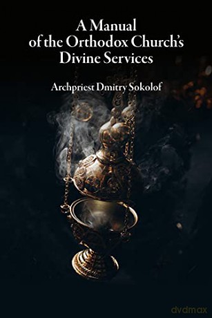 Manual Of The Orthodox Churchs Divine Se [KSIĄŻKA]