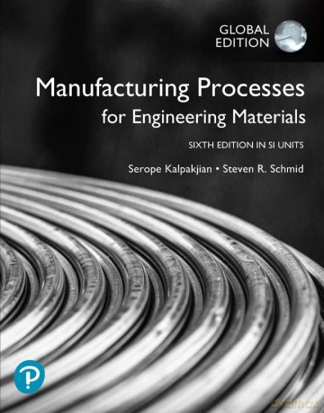 Manufacturing Processes For Engineering - Steven Schmid [KSIĄŻKA]