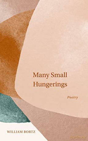 Many Small Hungerings Poetry - William Bortz [KSIĄŻKA]
