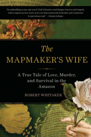 Mapmakers Wife - Robert Whitaker [KSIĄŻKA]