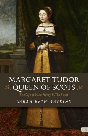 Margaret Tudor Queen Of Scots - Sarah-Beth Watkins [KSIĄŻKA]