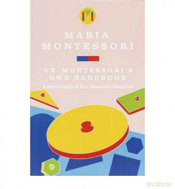 Maria Montessoris Own Handbook - Maria Montessori [KSIĄŻKA]
