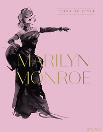 Marilyn Monroe Icons Of Style - Harper By Design [KSIĄŻKA]