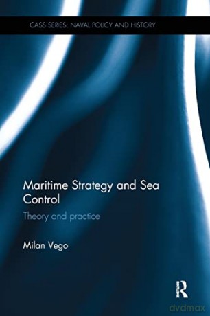 Maritime Strategy And Sea Control - Vego [KSIĄŻKA]