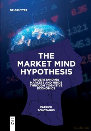 Market Mind Hypothesis - Patrick Schotanus [KSIĄŻKA]