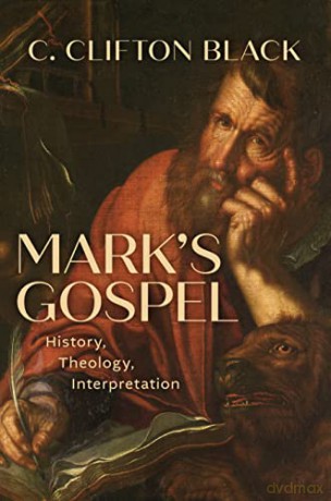Marks Gospel - C Clifton Black [KSIĄŻKA]