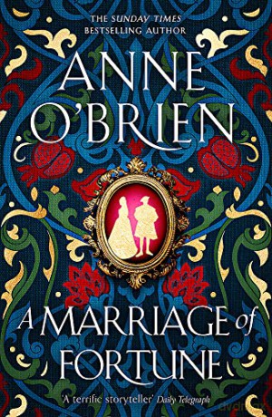 Marriage Of Fortune - Anne O'brien [KSIĄŻKA]